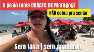 A Praia Mais Barata de Maragogi | Aqui N&Atilde;O Cobra Pra Sentar nas Cadeiras