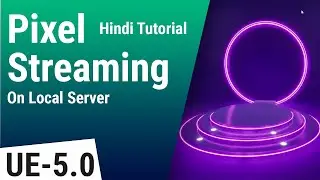 How to use Pixel Streaming Plugin in Unreal Engine | Hindi Tutorial