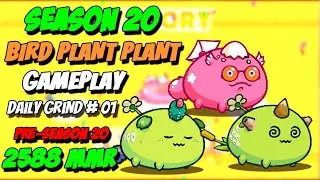 [BPP] Bird Plant Plant Gameplay Season 20 EP 01 | AXIE INFINITY | no commentary