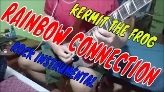 RAINBOW CONNECTION ROCK guitar cover instrumental #rainbowconnection #kermitthefrog #jimhenson