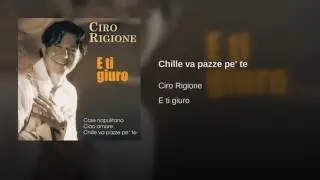 Chille va pazze pe' te