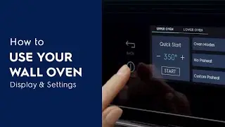 How to Use Your Wall Oven: Display & Settings