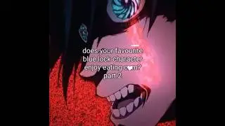 Does bluelock characters like secret sauce Part 2💀|&diams; #animated #anime #animation #art#bluelock #edit