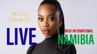 M.I. Live Episode 32 with Miss International NAMIBIA 2022, Erika Kazombaruru