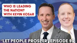 Why Don&rsquo;t Government Projects Work with Dr. Kevin Kosar | Let People Prosper Ep. 92