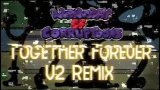 Together Forever V2 Remix lol ‪@Nion_2009‬ (REUPLOADED)