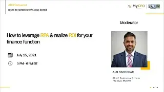 Overview of Practus MyCFO: How RPA can help your Business by Ajai Sachchar, Chief Business Officer