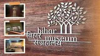 [4K] Bihar Museum | Patna | A Must Visit Destination For History Buffs | Bihar Tourism | Video Tour 
