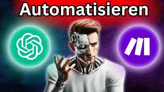 Lass KI f&uuml;r dich Arbeiten! - Prozesse automatisieren mit Make & ChatGPT