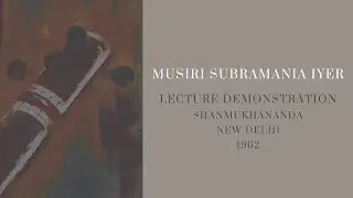 Lec-dem by Musiri Subramania Iyer l EXPLORE &ndash; Part 1 l MOPA
