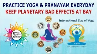 Yoga & Pranayam for Planetary Bad Effects International Yoga Day Special Video