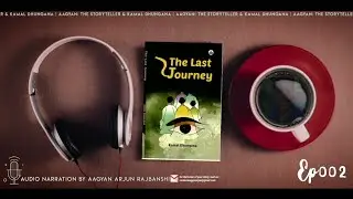 The Last Journey - English Audio Book | Kamal Dhungana | EP-002/004