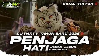DJ PARTY TAHUN BARU 2026 PENJAGA HATI JEDAK JEDUK KARNAVAL VIRAL TIKTOK TERBARU • BNW PROJECT