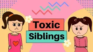 Toxic Siblings | Sibling Relationship | Animation Desk | Soha Kahani