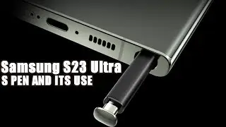 Samsung S23 Ultra S Pen and its use | Samsung S23 Ultra | techvillian