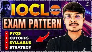 IOCL Exam 2025: Paper Pattern, PYQs, Syllabus & Full Preparation Strategy