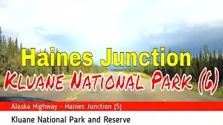 Kluane National Park and Reserve and Haines Junction (6)