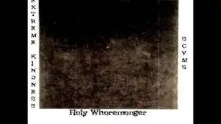 scvms (KK) , Extreme Kindness , Holy Whoremonger (2015)