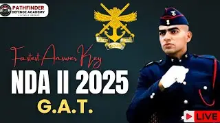 NDA II 2025 ANSWER KEY | GAT | ACCURATE PAPER DISCUSSION | Pathfinder Defence Academy