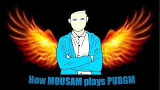 How Mousam plays PUBGM