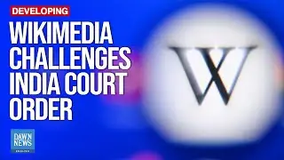 Wikipedia Operator Fights Content Takedown in India | Dawn News English