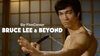 Bruce Lee & Beyond: One Man's Impact on Cinema