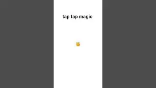 #tap tap magic #🪄# tap tap magic real #