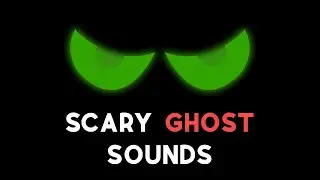 Scary Ghost Sounds ~ Ghost Sound ~ Horror Sound Pack In High Quality