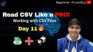 Working with CSV Files in Python 🔥 Pandas Basics Explained! | Machine Learning Series | Day 11🔥 #ai