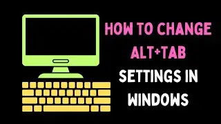 Как изменить настройки Alt+Tab в Windows 11