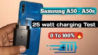 Samsung A50 & A50s  - 25 watt super fast charger charging test