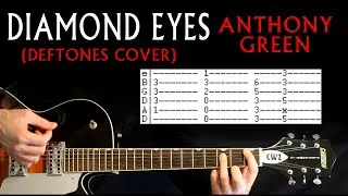 Anthony Green Diamond Eyes Guitar Lesson / Guitar Tab / Guitar Tabs / Guitar Chords Deftones Cover