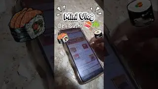 Mini Vlog Fiyya beli sushi 🍣😃 [ enak banget looh!] #foryourpage #food #minivlog #sushi #fypシ