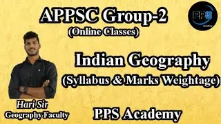 APPSC Group-2 || Indian Geography || Syllabus & It's Marks Weightage || PPS Academy || by Hari Sir