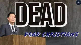 Dead Christians | Pastor Jae Joo