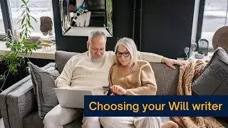 Choosing your Will writer | Professional Will Writing Services