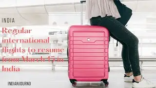 Regular international flights to resume from March 15 in India