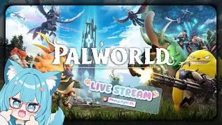 【Palworld】- Chơi Mỗi Game 1 Tý