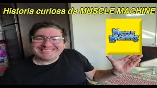 Muscle machine has a curious history! Muscle Machine tem uma historia curiosa!