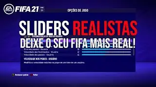 SLIDERS REALISTAS FIFA 21 | DEIXE SEU FIFA MAIS REAL!