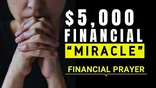 Prayer for a $5,000 financial breakthrough miracle