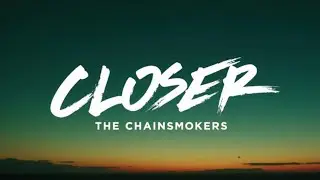 Closer &ndash; The Chainsmokers (Lyrics) ft. Halsey | Official US Lyric Video | Pop EDM Hit