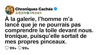 [HISTOIRE COMPLÈTE] À la galerie, un homme a dit que je ne pouvais pas comprendre mon propre tableau