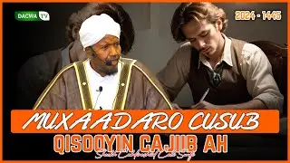 Muxaadaro Cusub Iyo Qisooyin Cajiib Ah ᴴᴰ┇Sheekh Cabdirashiid Cali Suufi 2024
