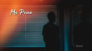 Douki - Ma Peine (Official Music Lyrics)