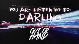Out Of Hand - Darling [Official Lyric Video]