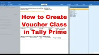 How to Create Voucher Class in Tally Prime | CGST SGST and IGST in Sales Voucher Class # 15