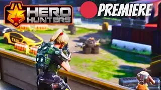 HERO HUNTERS⭐ PREMIERE🔴