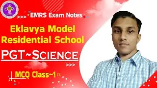 EMRS PGT Science MCQ - Eklavya Model Residential School Exam Preparation - PGT विज्ञान MCQ Class~1