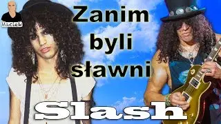 Slash | Zanim byli sławni